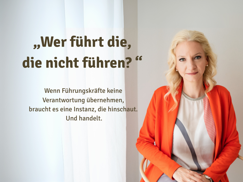 Führungskräfte haben auch die Verantwortung, wenn ihr Führungskräfte nicht führen.